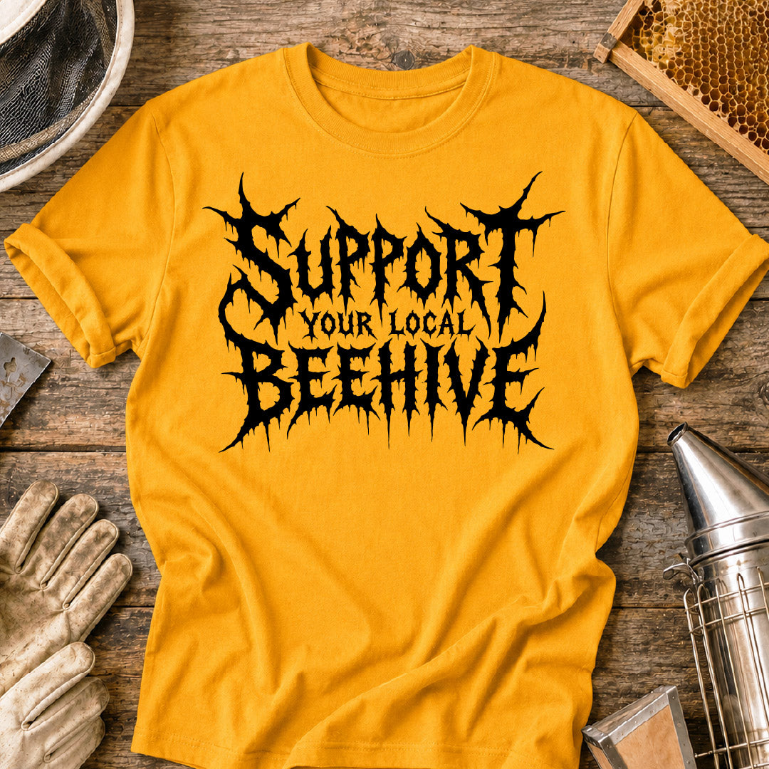 Heavy Metal Support Your Local Beehive T-Shirt