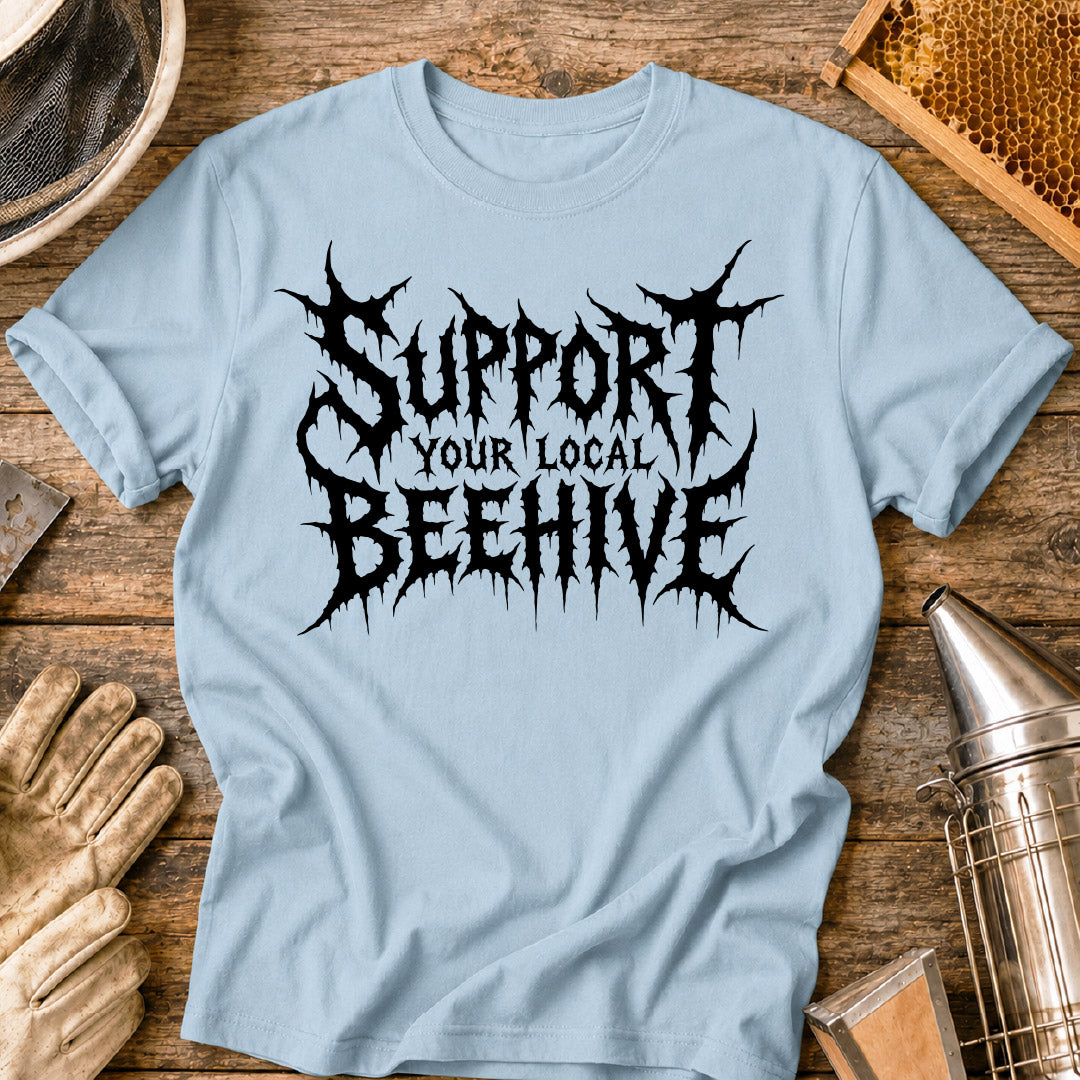 Heavy Metal Support Your Local Beehive T-Shirt