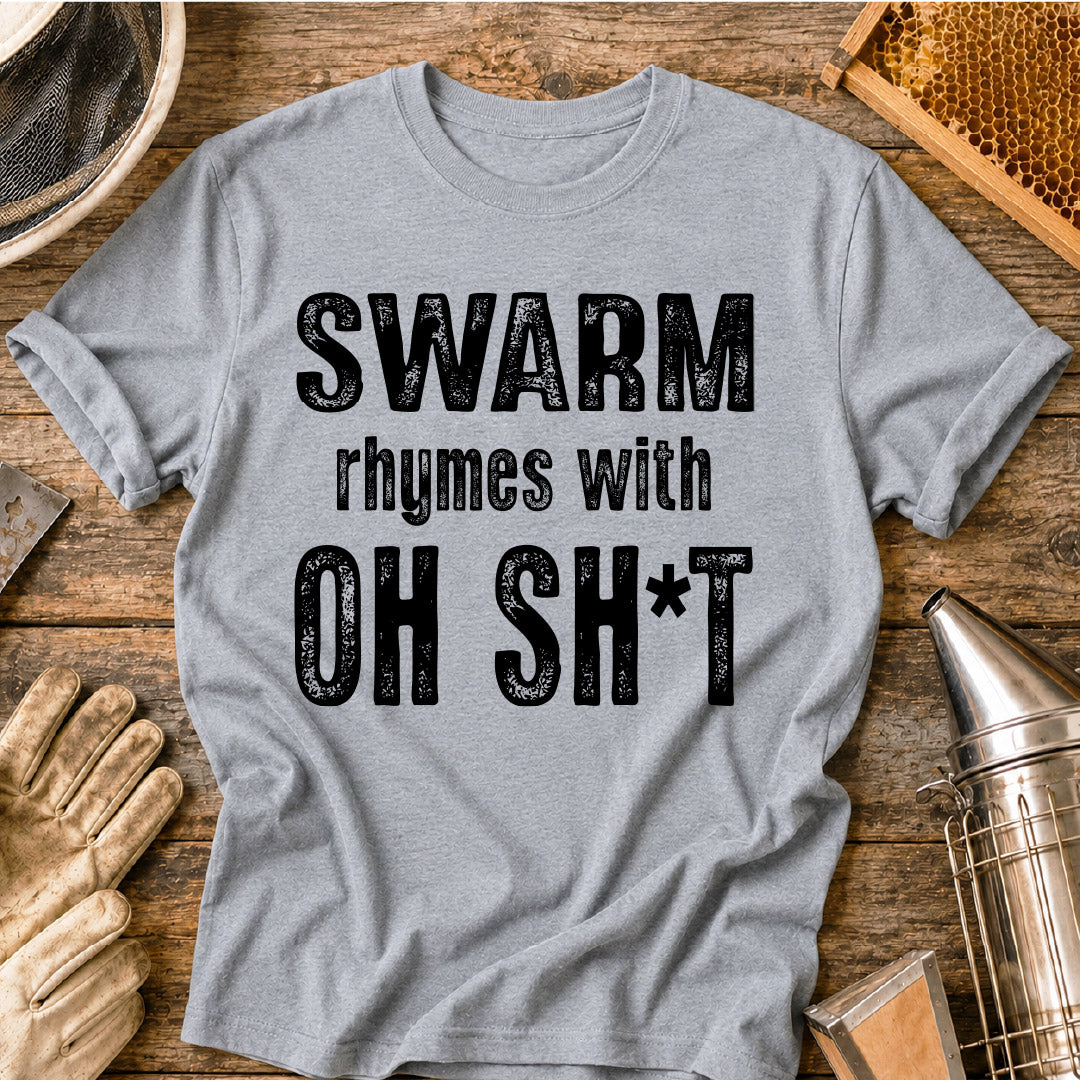 Swarm Rhymes With T-Shirt