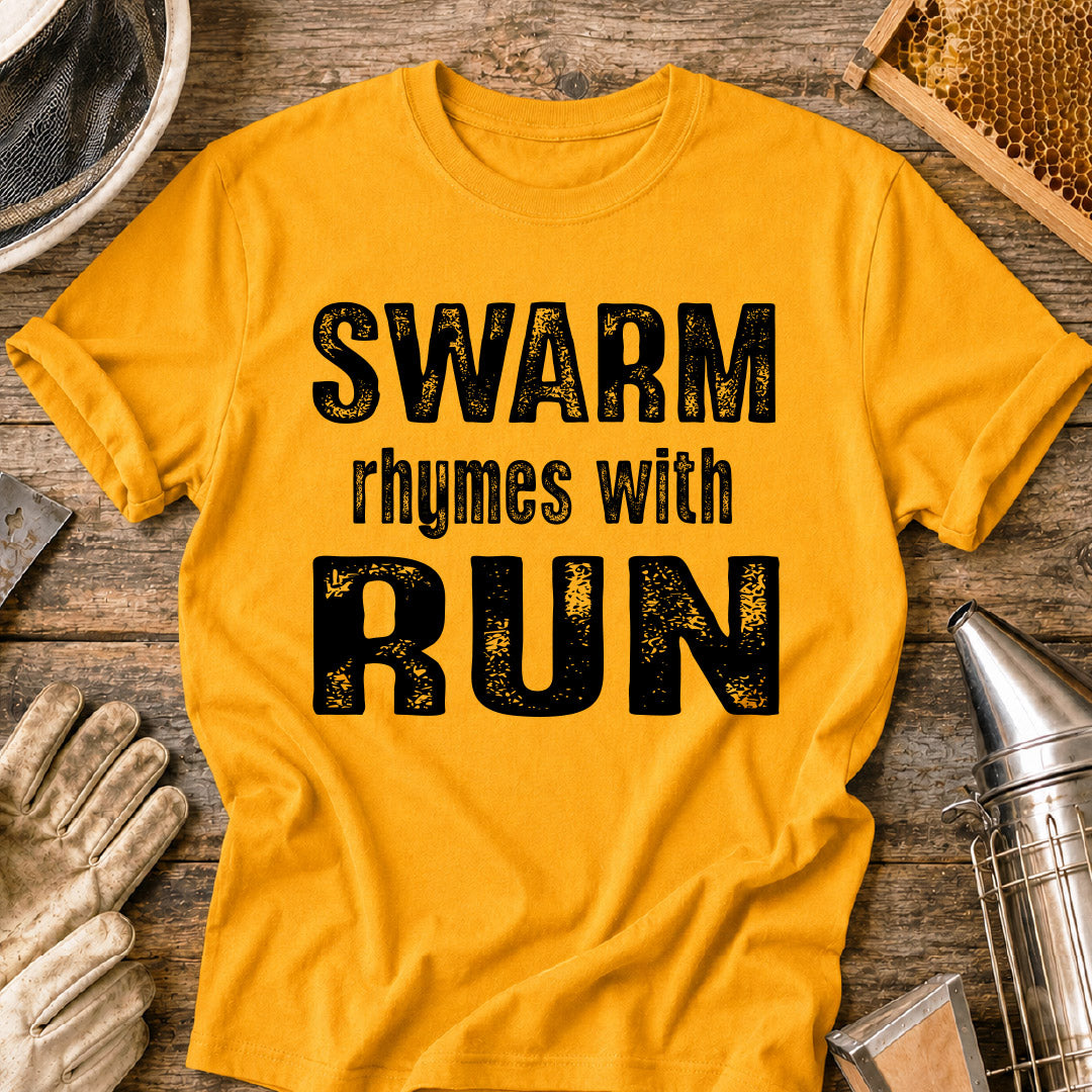 Swarm Rhymes With Run T-Shirt