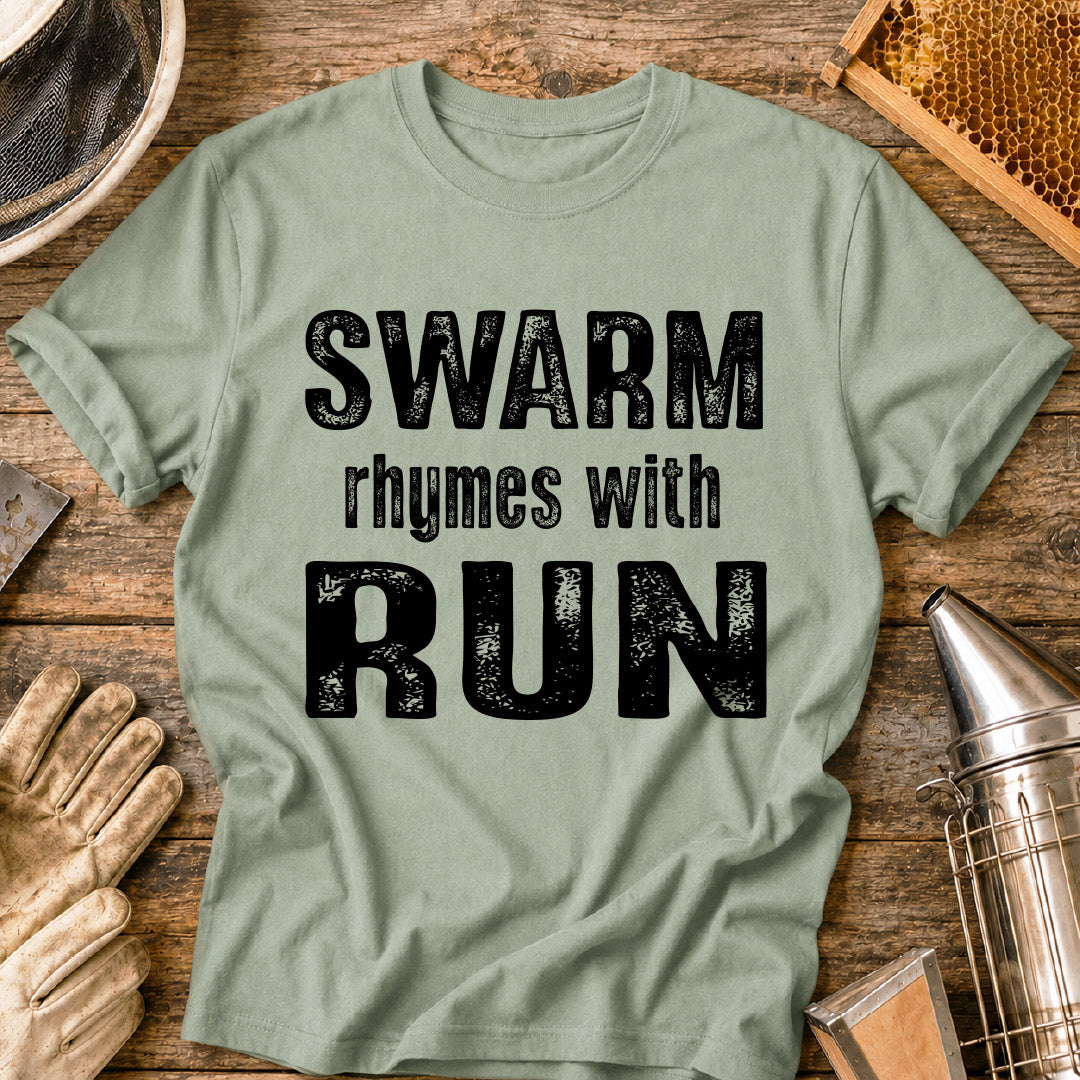 Swarm Rhymes With Run T-Shirt