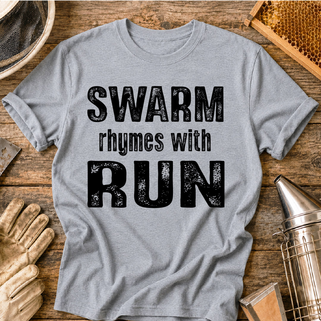 Swarm Rhymes With Run T-Shirt