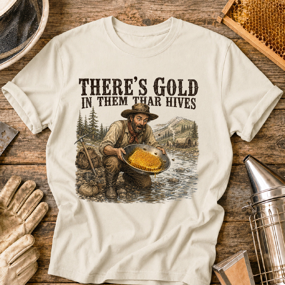 Prospector Finds Sweet Honey Gold T-Shirt