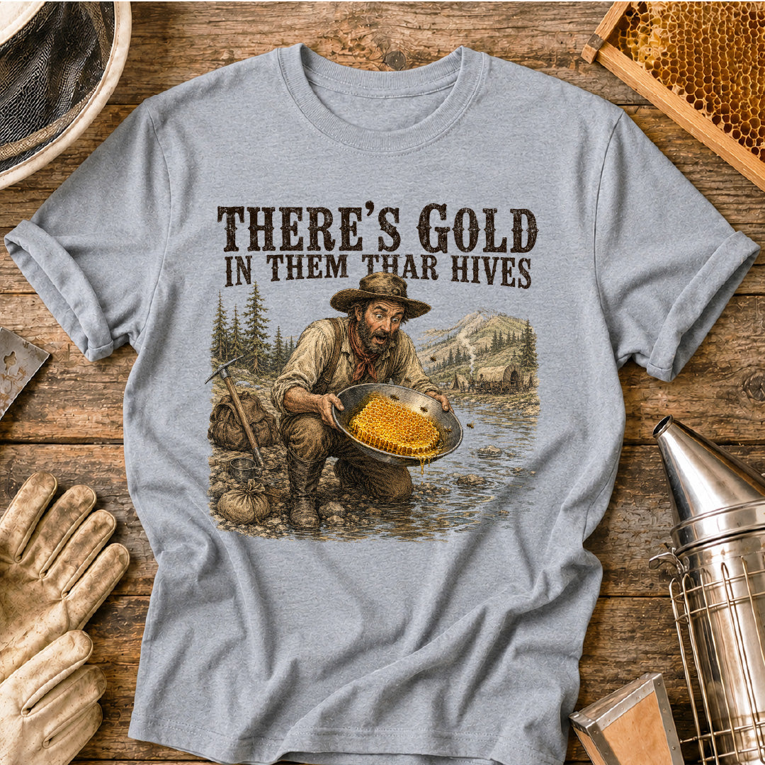 Prospector Finds Sweet Honey Gold T-Shirt
