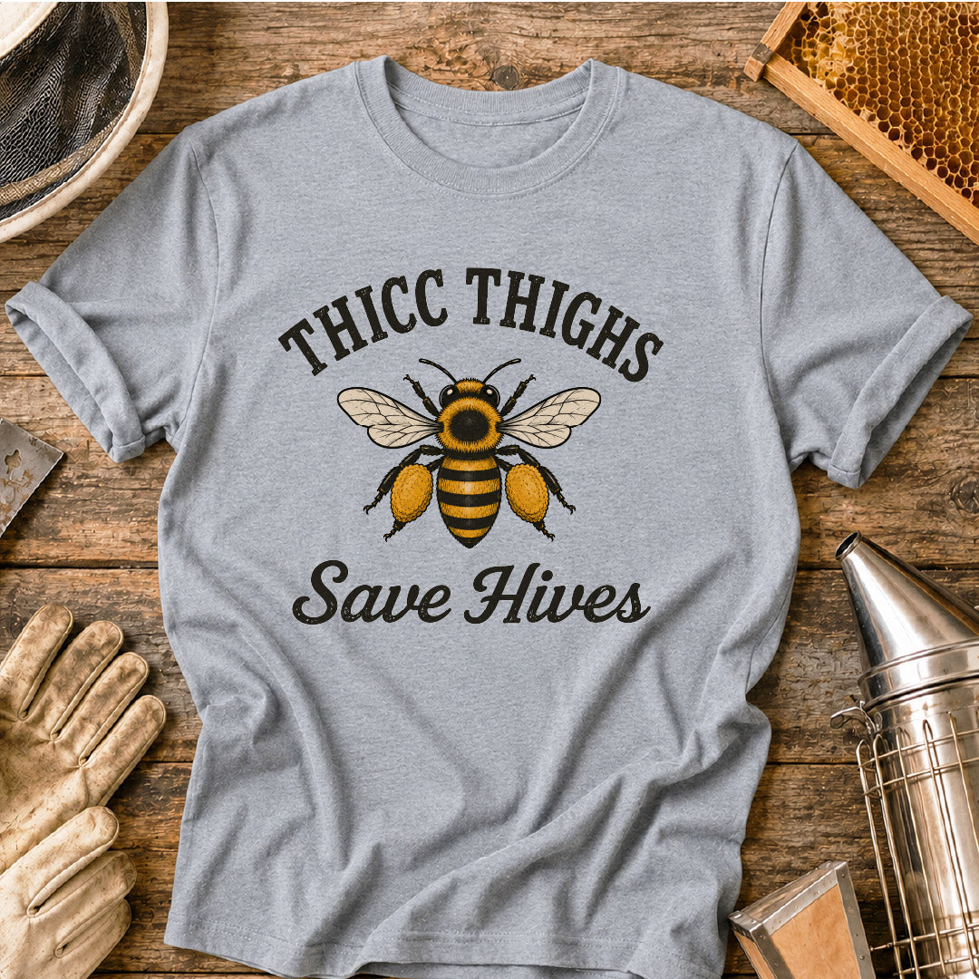 Thicc Thighs Save Hives T-Shirt