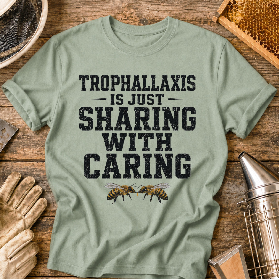 Trophallaxis is Just Sharing with Caring T-Shirt