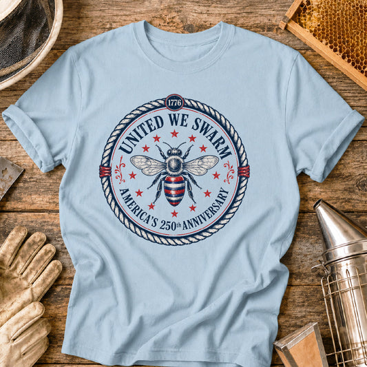 United We Swarm America 250th Anniversary Bee T-Shirt