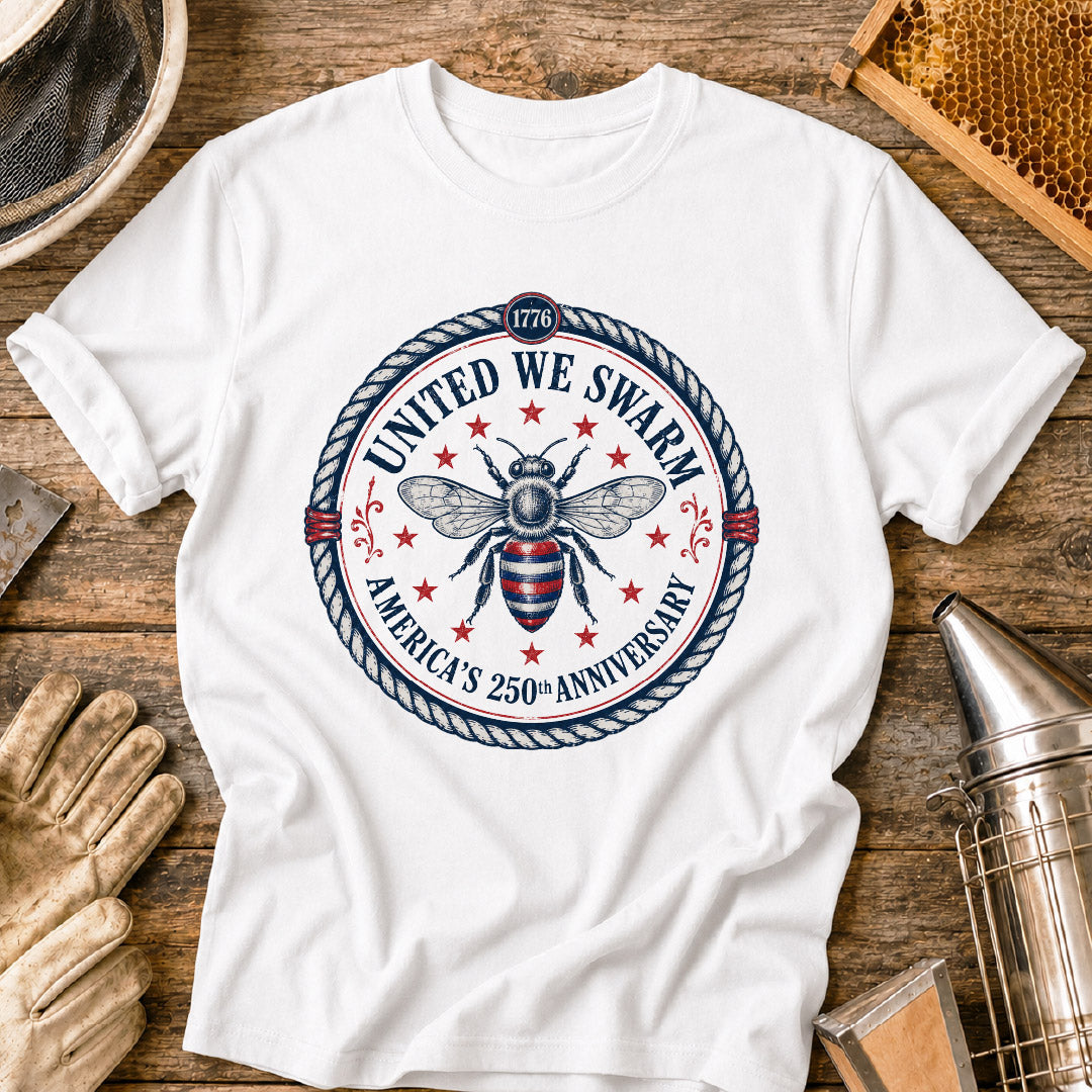 United We Swarm America 250th Anniversary Bee T-Shirt