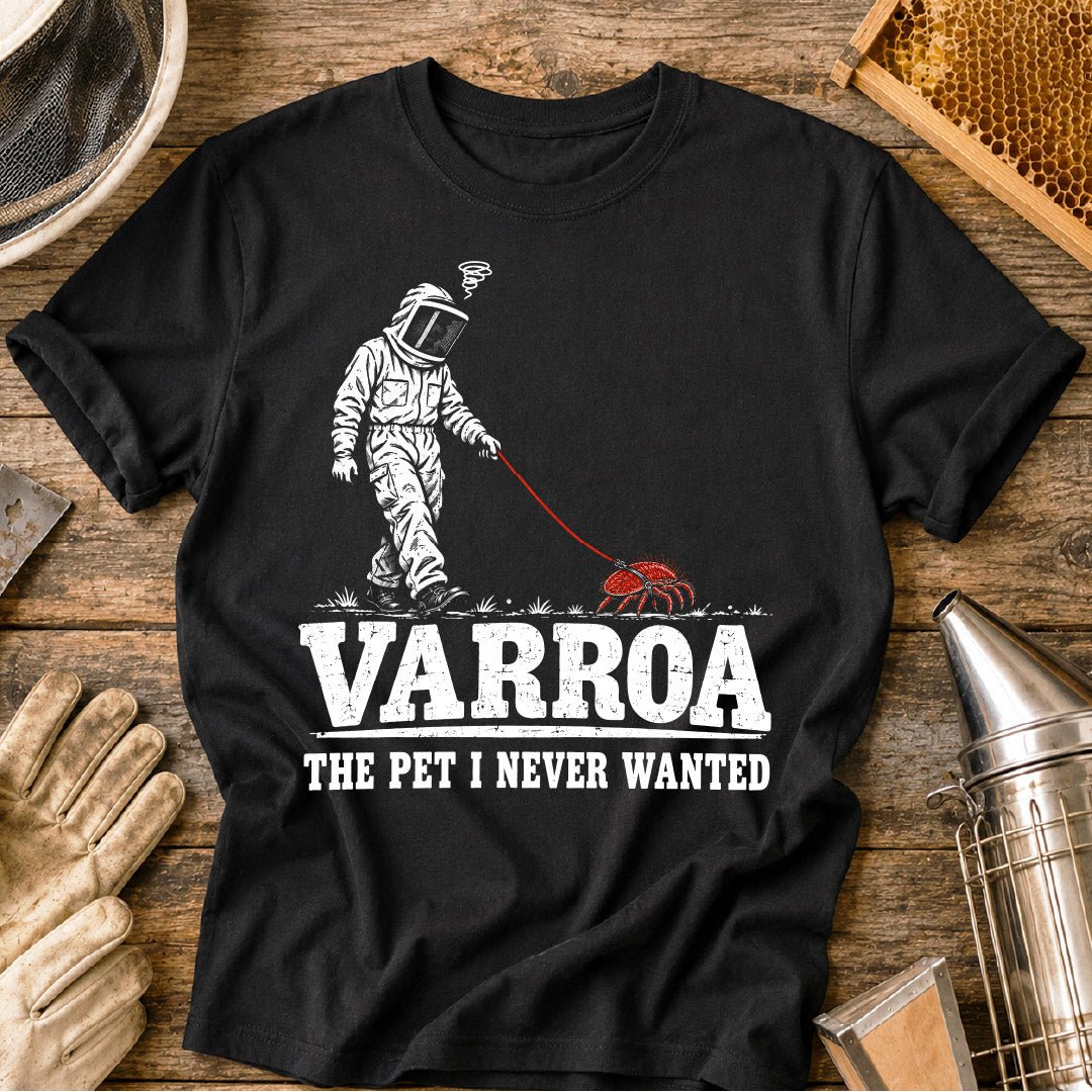 Varroa Never Wanted T-Shirt
