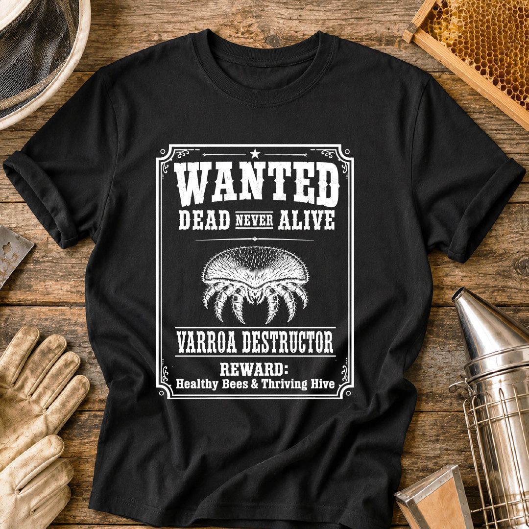 Varroa Wanted Dead not Alive T-Shirt