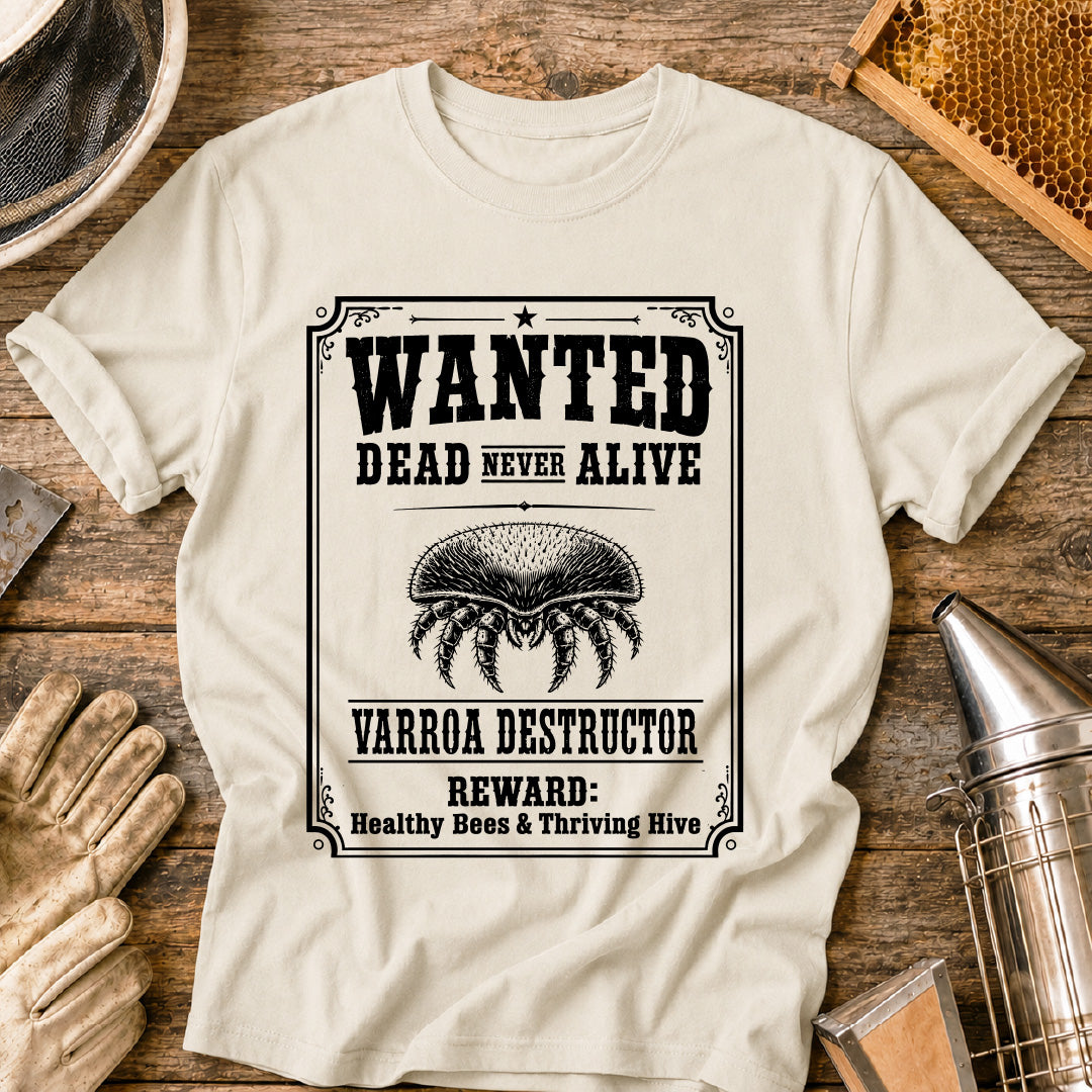 Varroa Wanted Dead not Alive T-Shirt