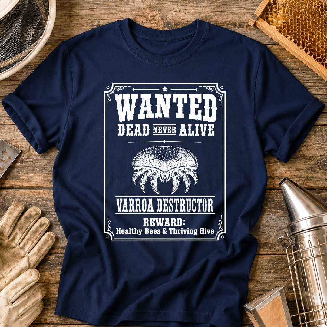 Varroa Wanted Dead not Alive T-Shirt