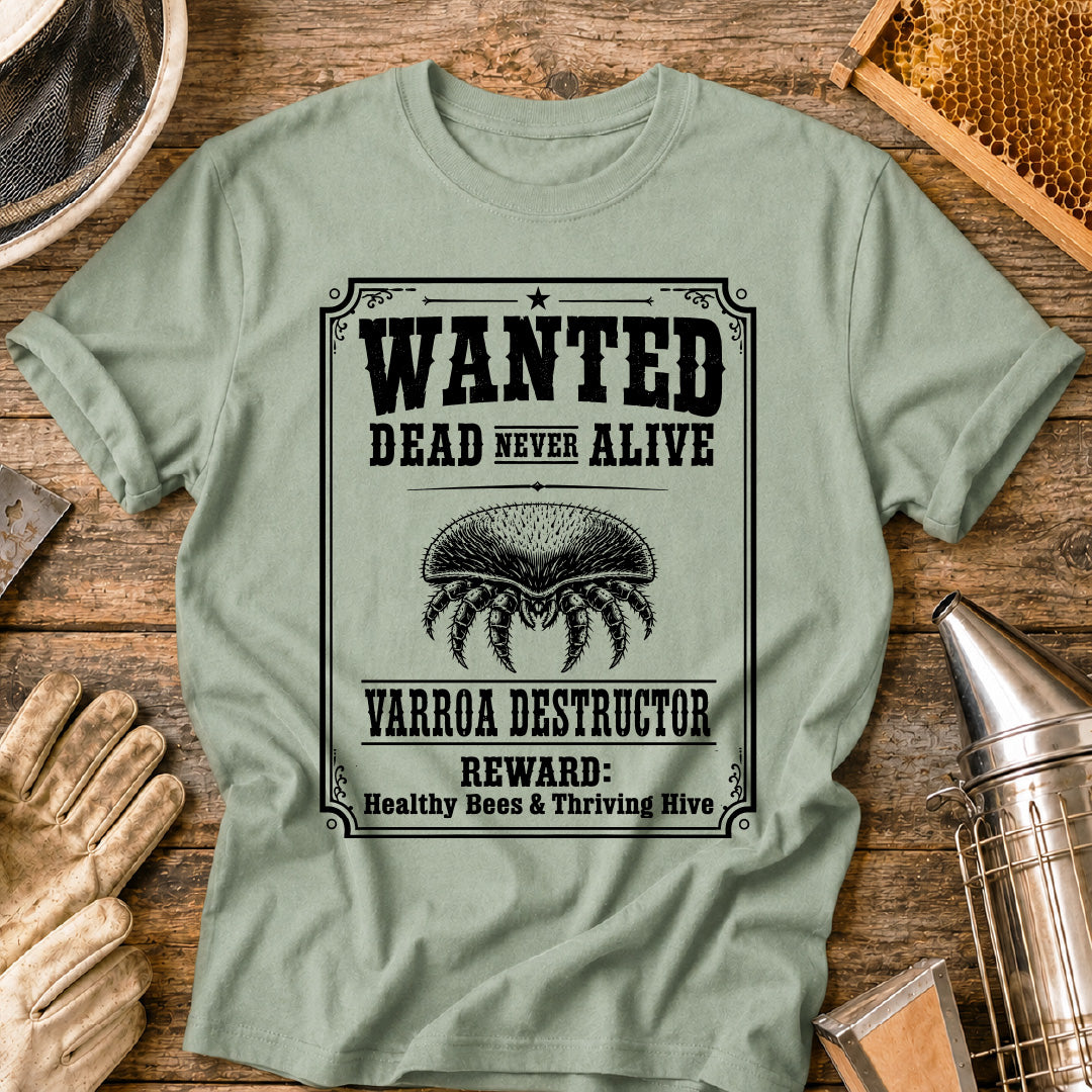 Varroa Wanted Dead not Alive T-Shirt