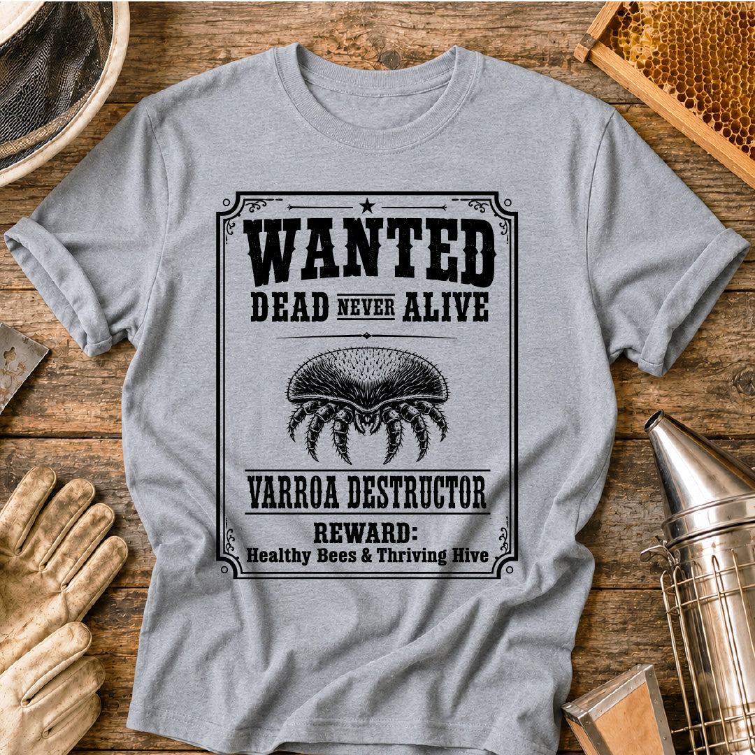 Varroa Wanted Dead not Alive T-Shirt