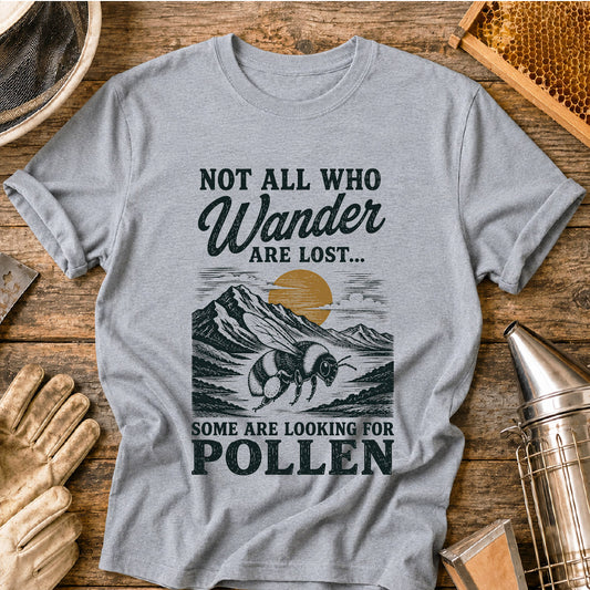 Some Are Looking for Pollen T-Shirt