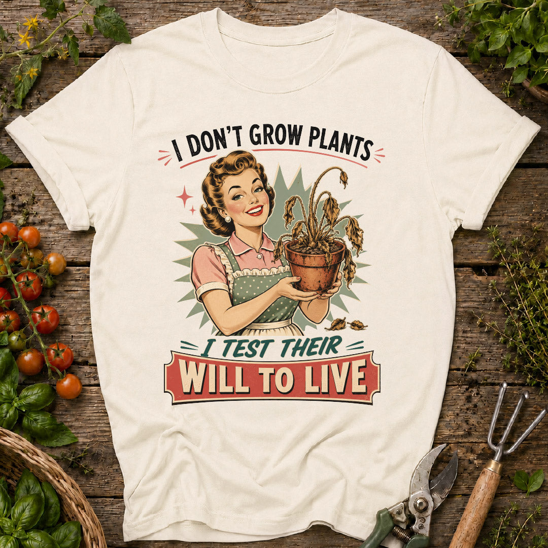 I Don't Grow Plants T-Shirt