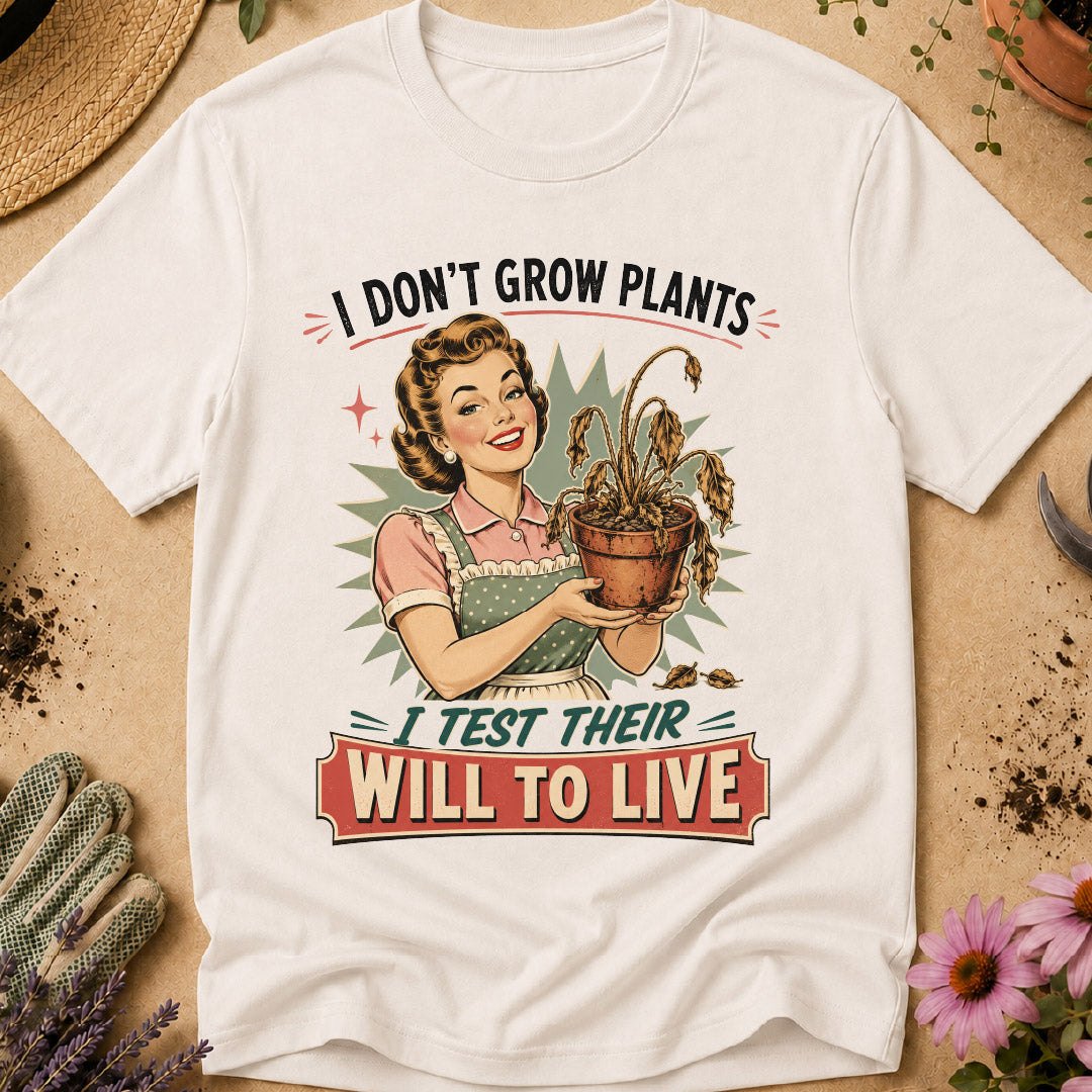 I Don't Grow Plants T-Shirt