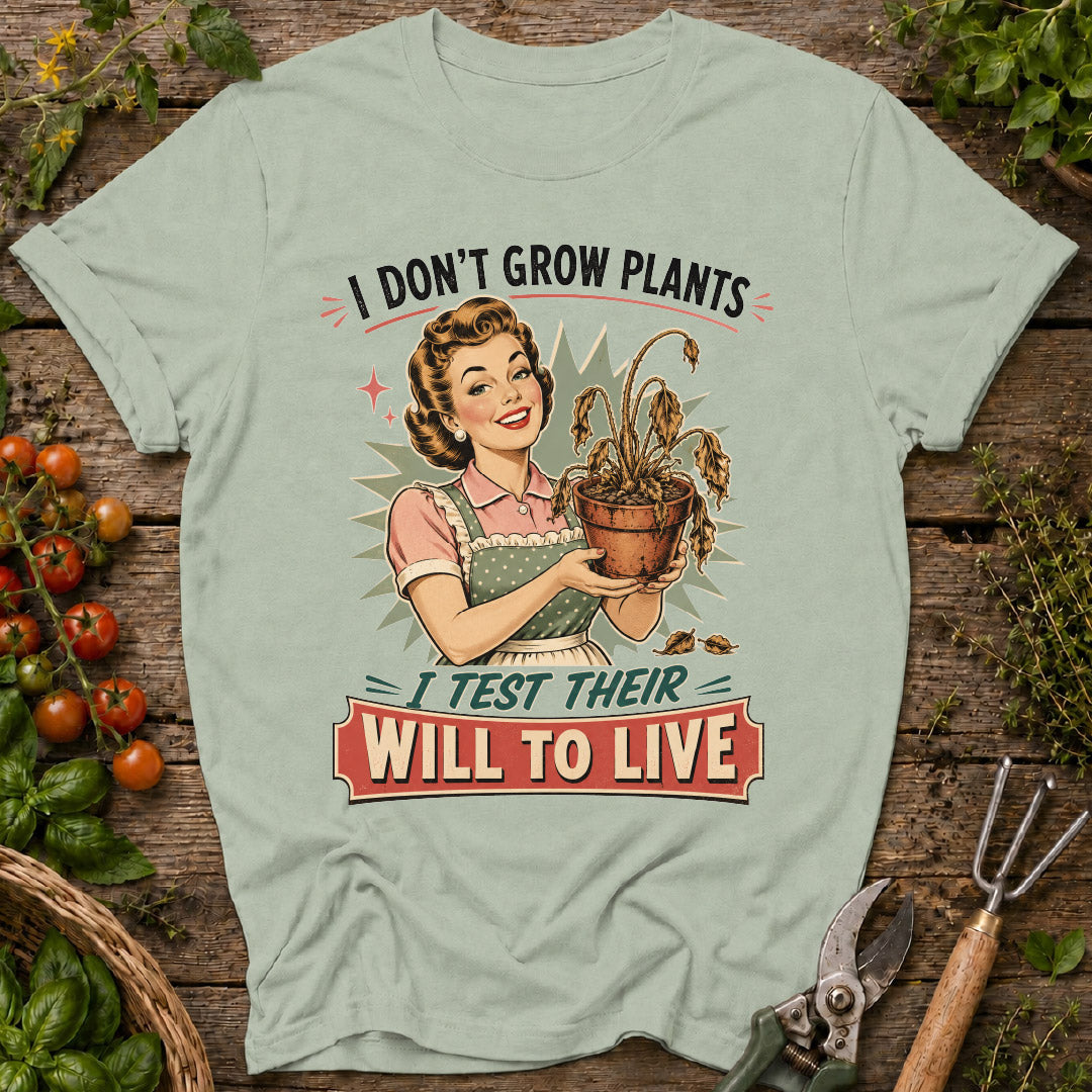 I Don't Grow Plants T-Shirt