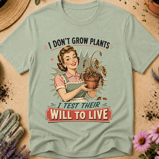 I Don't Grow Plants T-Shirt