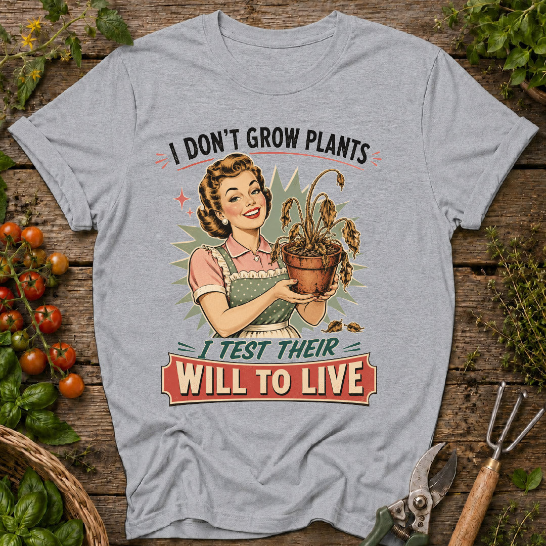 I Don't Grow Plants T-Shirt