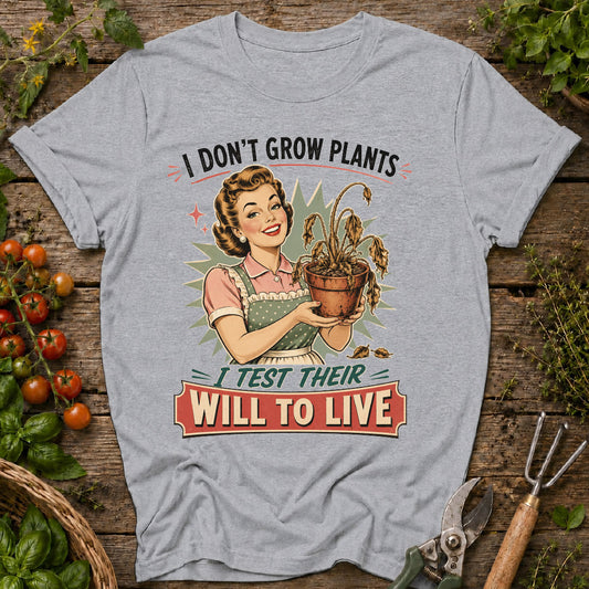 I Don't Grow Plants T-Shirt