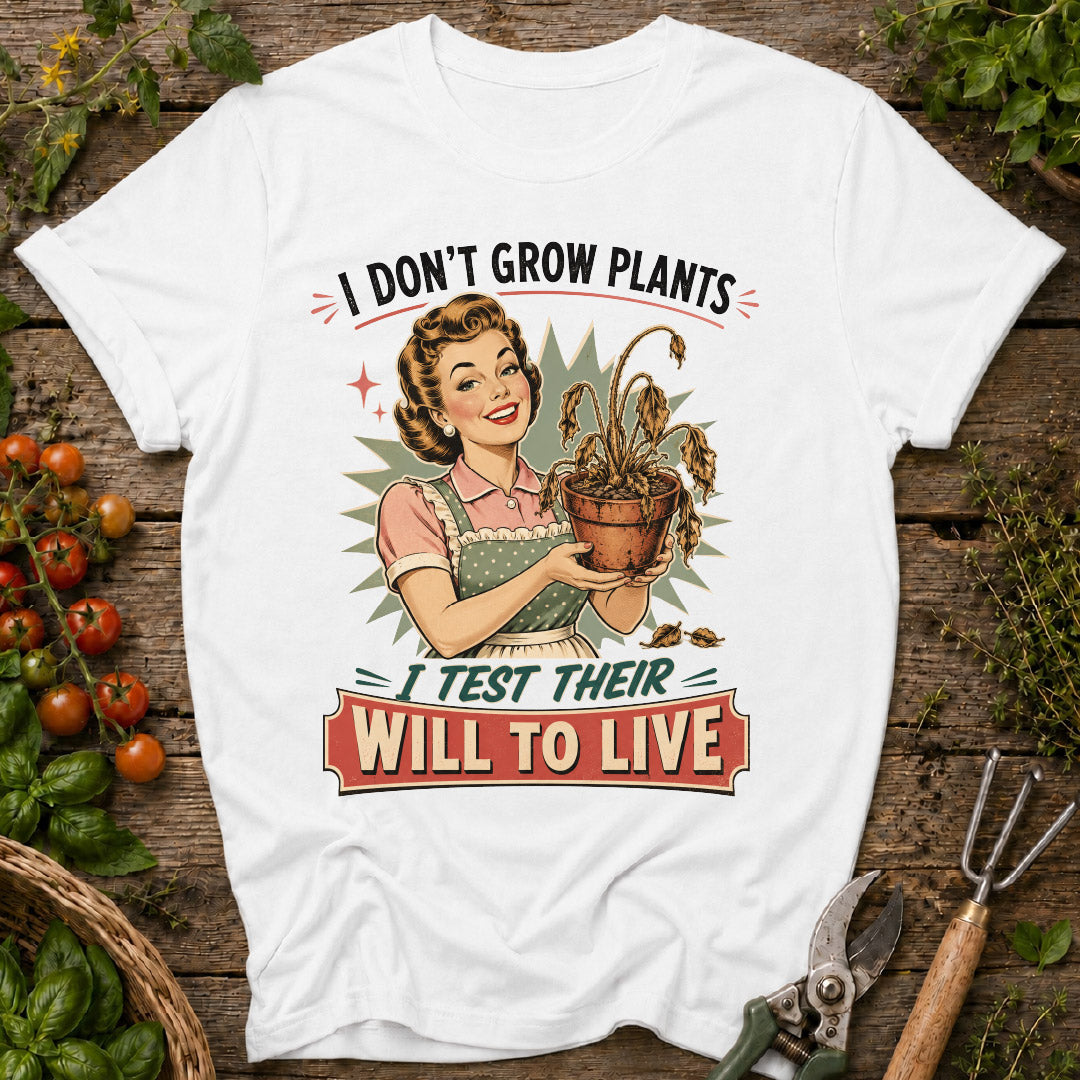 I Don't Grow Plants T-Shirt