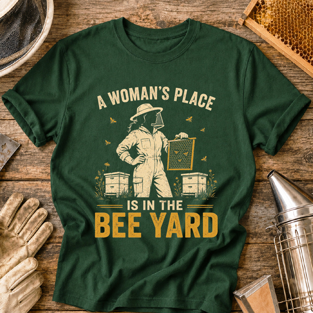 A Woman's Place is in the Bee Yard T-Shirt